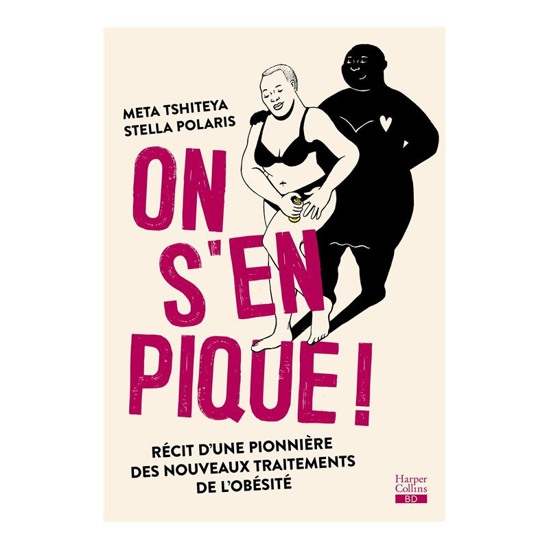ON S EN PIQUE RECIT D'UNE PIONNIERE DES NOUVEAUX TRAITEMENTS DE L OBESITE