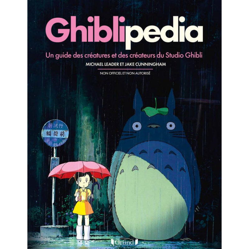 GHIBLIPEDIA - UN GUIDE DES CREATURES ET DES CREATEURS DU STUDIO GHIBLI