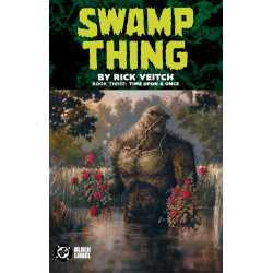 SWAMP THING BY RICK VEITCH BOOK THREE: TIME UPON A ONCE