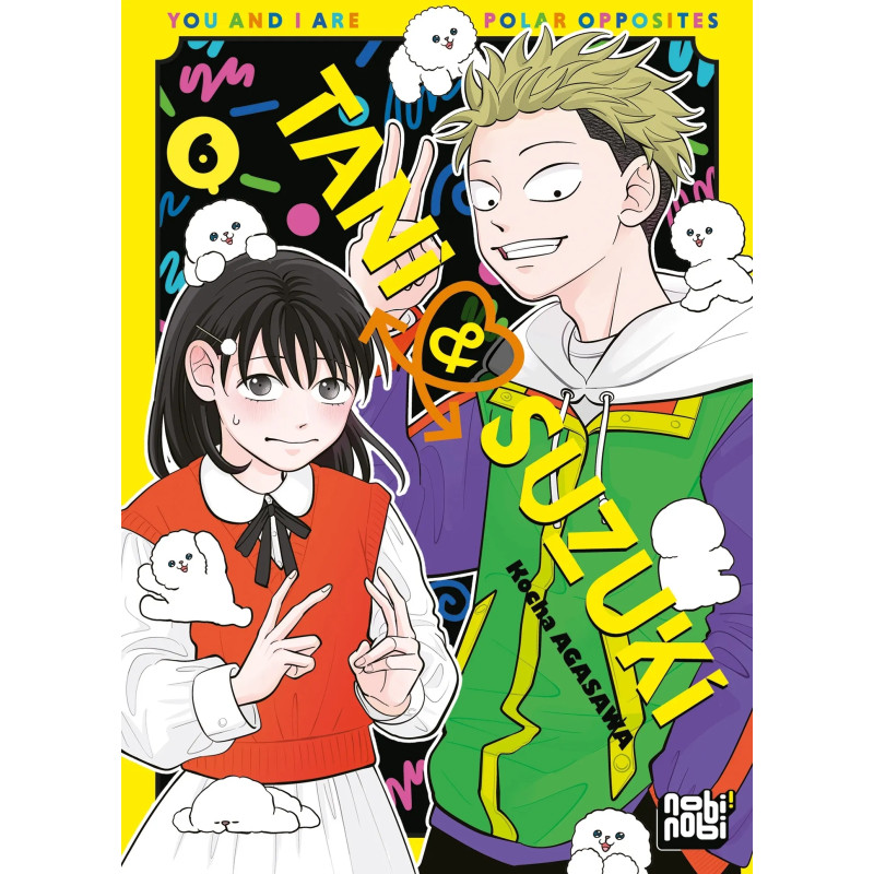 TANI ET SUZUKI YOU AND I ARE POLAR OPPOSITES TOME 06