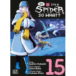 SO I M A SPIDER SO WHAT TOME 15