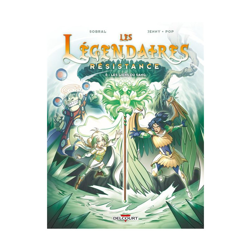 LES LEGENDAIRES RESISTANCE LES LIENS DU SANG TOME 06