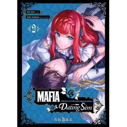 MAFIA DATING SIM TOME 02 REINCARNEE EN LA CIBLE DU PLUS DANGEREUX MAFIEUX
