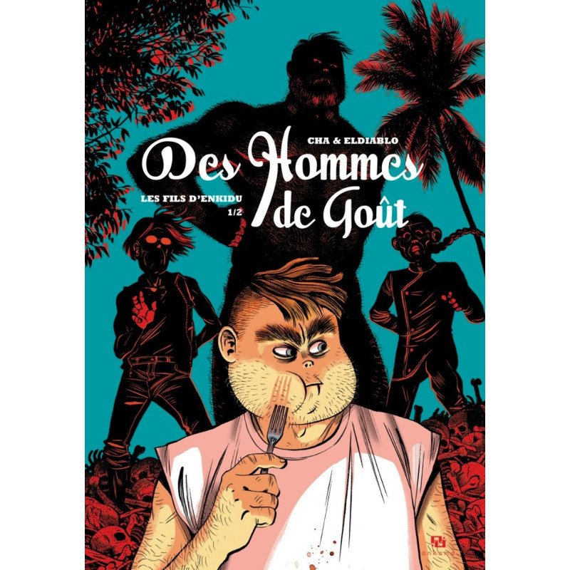 DES HOMMES DE GOUT LES FILS D'ENKIDU TOME 01