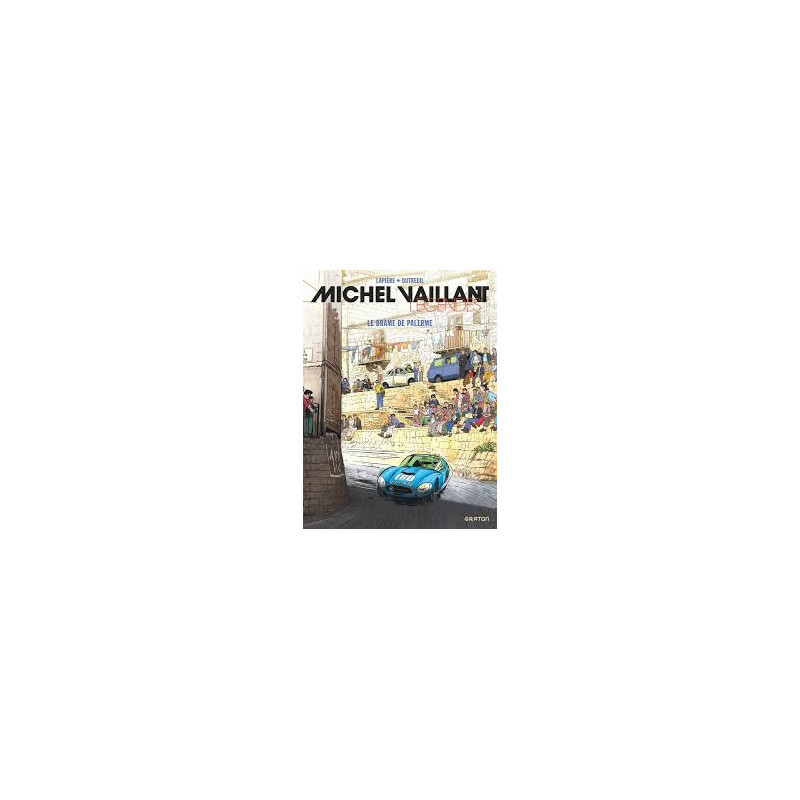MICHEL VAILLANT LEGENDES LE DRAME DE PALERME TOME 5