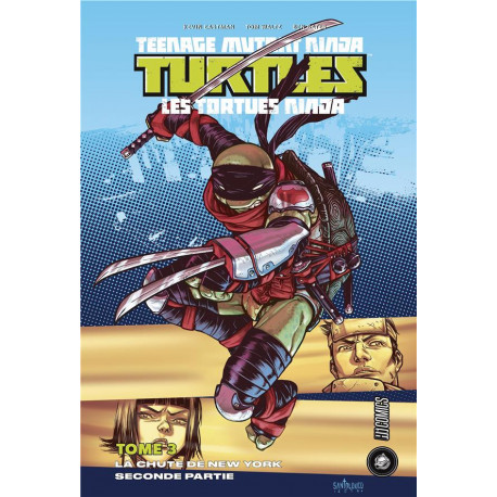 LES TORTUES NINJA - TMNT, T3 : LA CHUTE DE NEW-YORK (2/2)