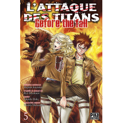 L'ATTAQUE DES TITANS - BEFORE THE FALL T05