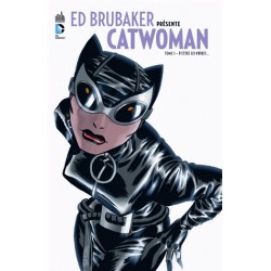 ED BRUBAKER PRESENTE CATWOMAN T1