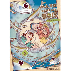 MA VIE DANS LES BOIS - TOME 6 - 06