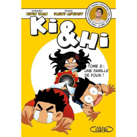 KI & HI - TOME 2 UNE FAMILLE DE FOUS !