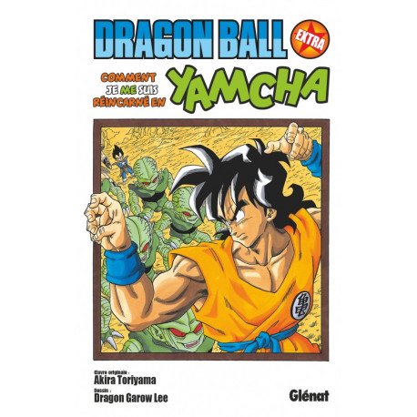 DRAGON BALL (SENS FRANCAIS) - EXTRA - COMMENT JE ME SUIS REINCARNE EN YAMCHA !