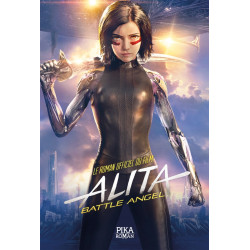 ALITA: BATTLE ANGEL - LE ROMAN OFFICIEL DU FILM