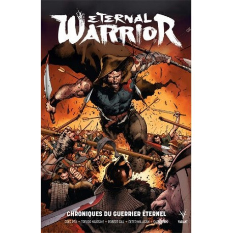 ETERNAL WARRIOR : CHRONIQUES DU GUERRIER ETERNEL