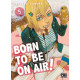 BORN TO BE ON AIR! T05