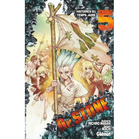 DR. STONE - TOME 05 - HISTOIRES DU TEMPS JADIS