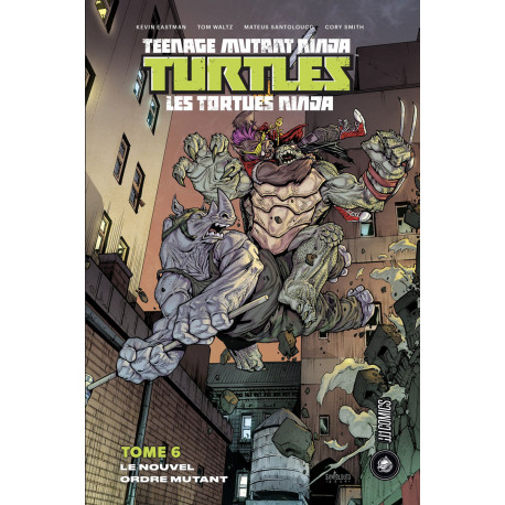 LES TORTUES NINJA - TMNT, T6 : LE NOUVEL ORDRE MUTANT