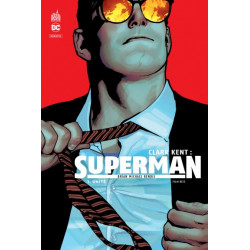 CLARK KENT : SUPERMAN TOME 1 - DC REBIRTH