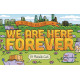 WE ARE HERE FOREVER GN 