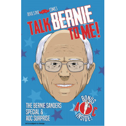 TALK BERNIE TO ME BERNIE SANDERS SPECIAL ONE SHOT 