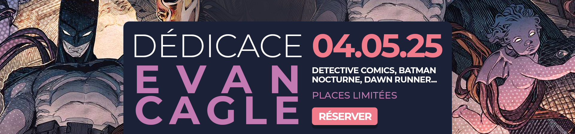 BAN_AlbumComics_Dedicace_EvanCagle_Prod_Web